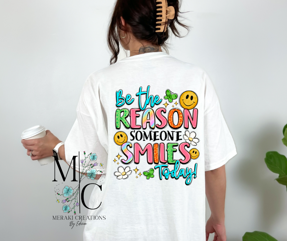 Be the Reason Someone Smiles Today