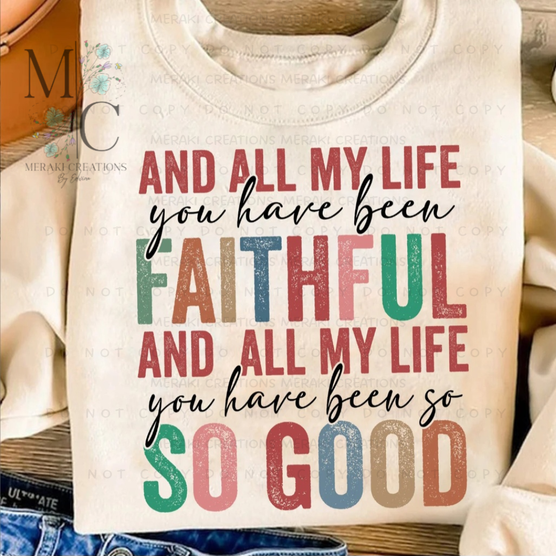 And All My Life You Have Been Faithful